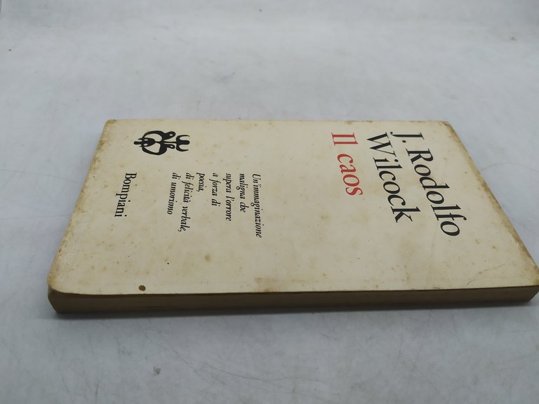 j.rodolfo wilcock il caos bompiani