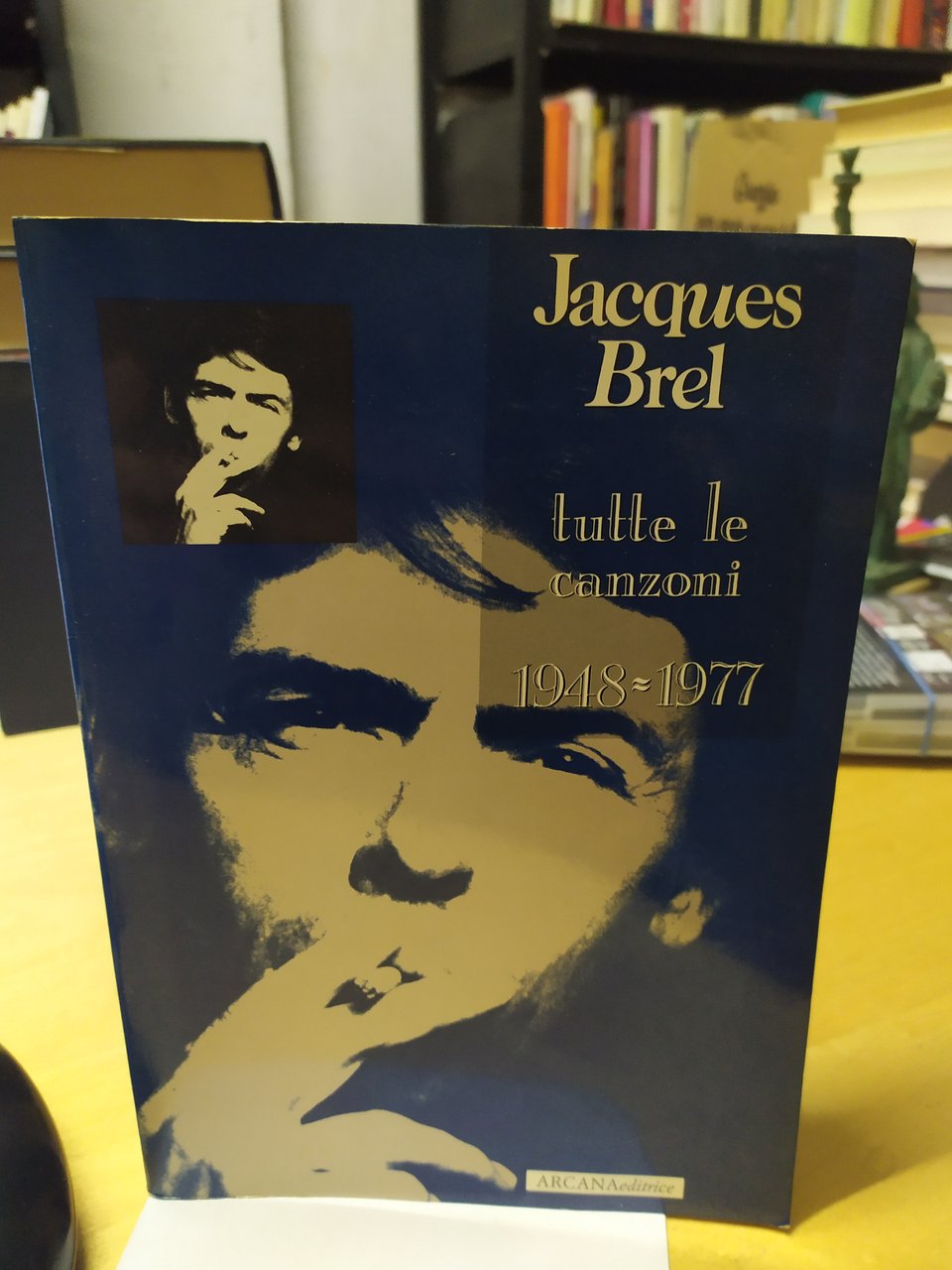 jacques brel tutte le canzoni 1948 1977 arcana editrice