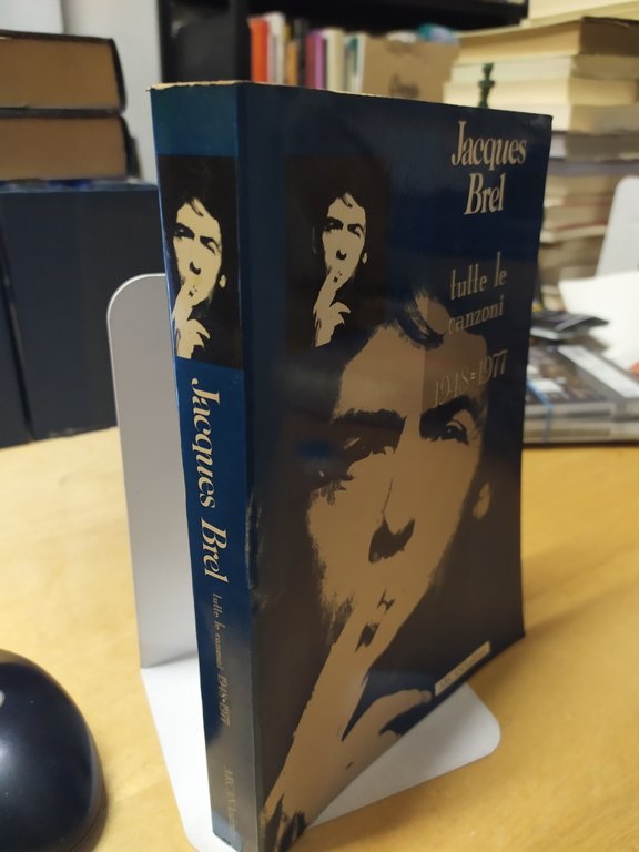 jacques brel tutte le canzoni 1948 1977 arcana editrice
