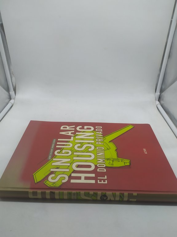 jaime salazar manuel gausa singular housing el dominio privado actar