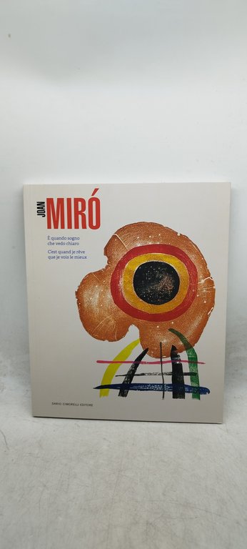 joan mirò e quando sogno che vedo chiario