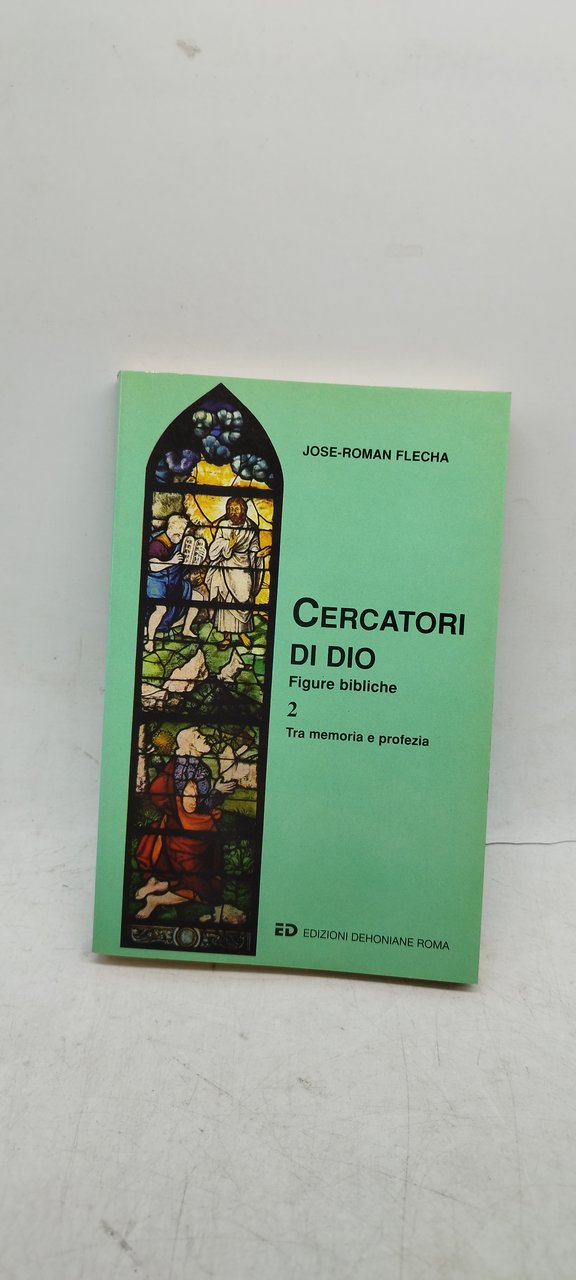 jose roman flecha cercatori di dio figure bibliche 2 tra …