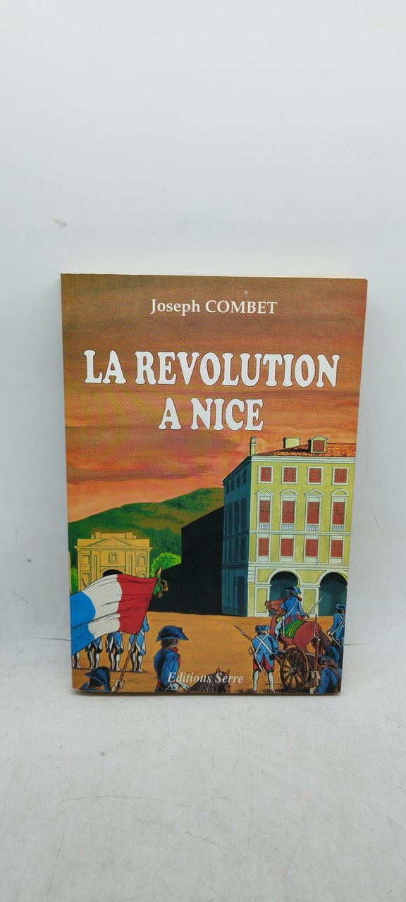 joseph combet la revolution a nice editions serre