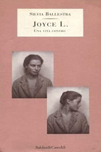 Joyce Lussu. Una vita contro
