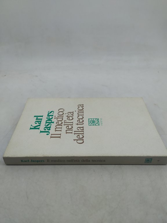 karl jaspers il medico nell'età della tecnica