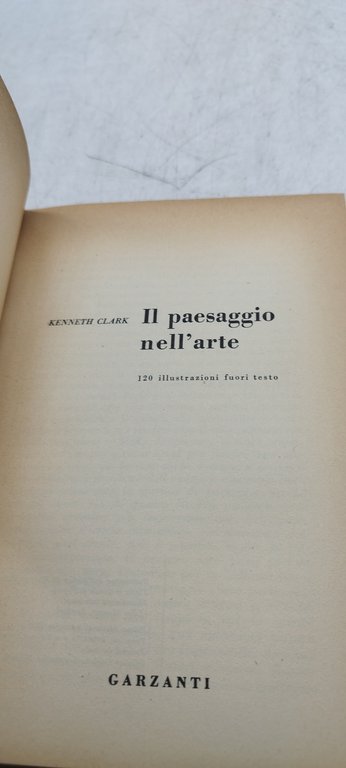 Kenneth Clark il paesaggio nell'arte garzanti