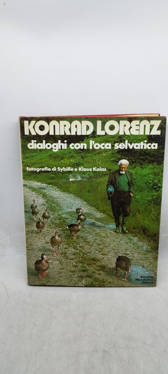 konrad lorenz dialoghi con l'oca selvatica fotografie di sybille e …