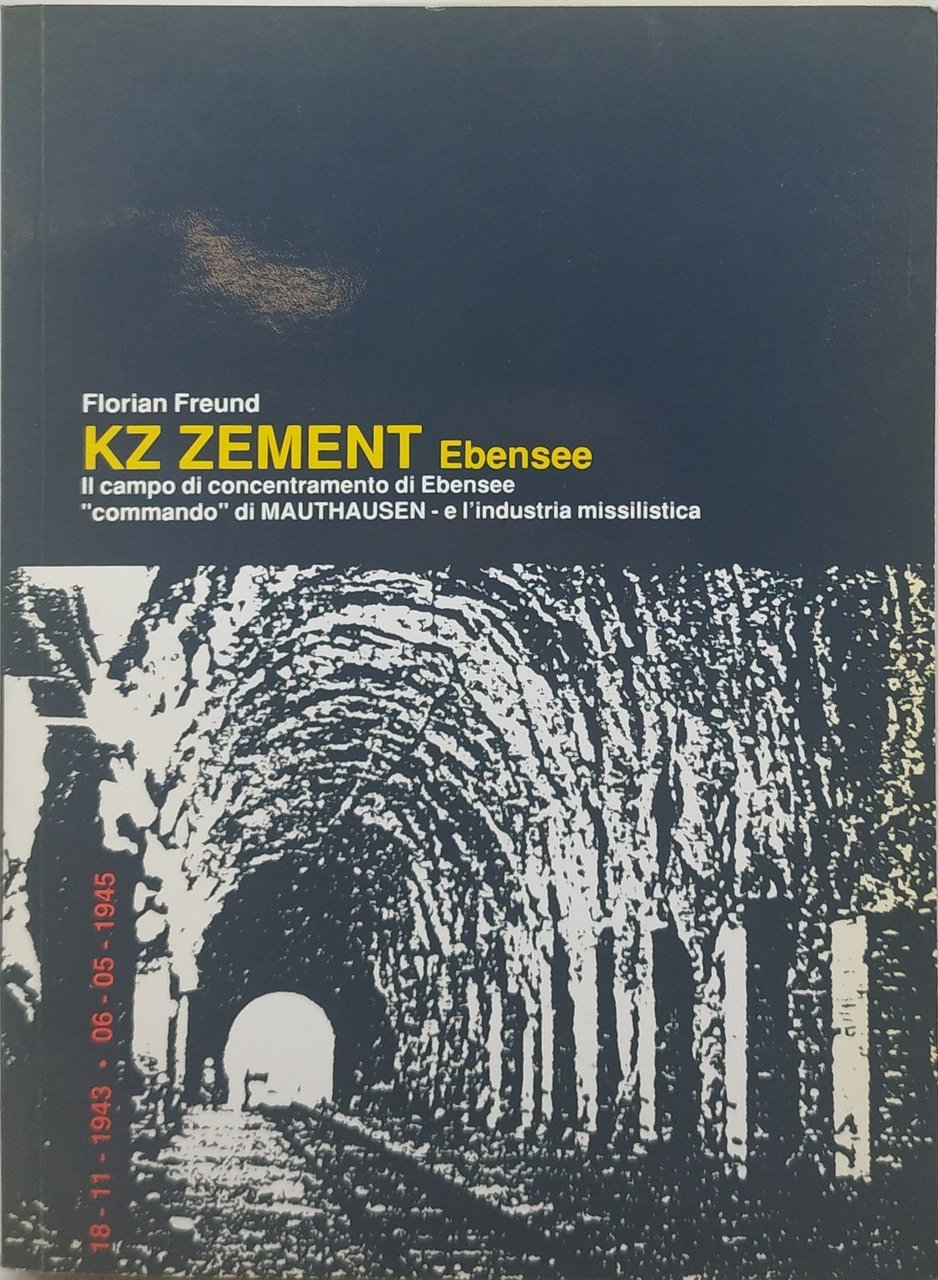kz zement ebensee il campo di concentramento di ebensee