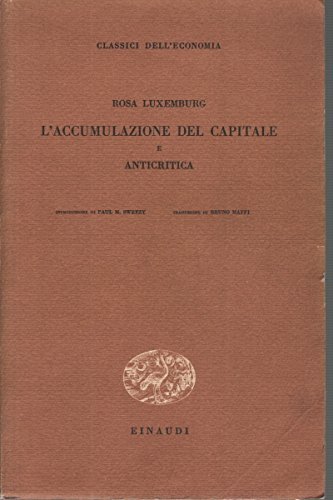 L'ACCUMULAZIONE DEL CAPITALE E ANTICRITICA