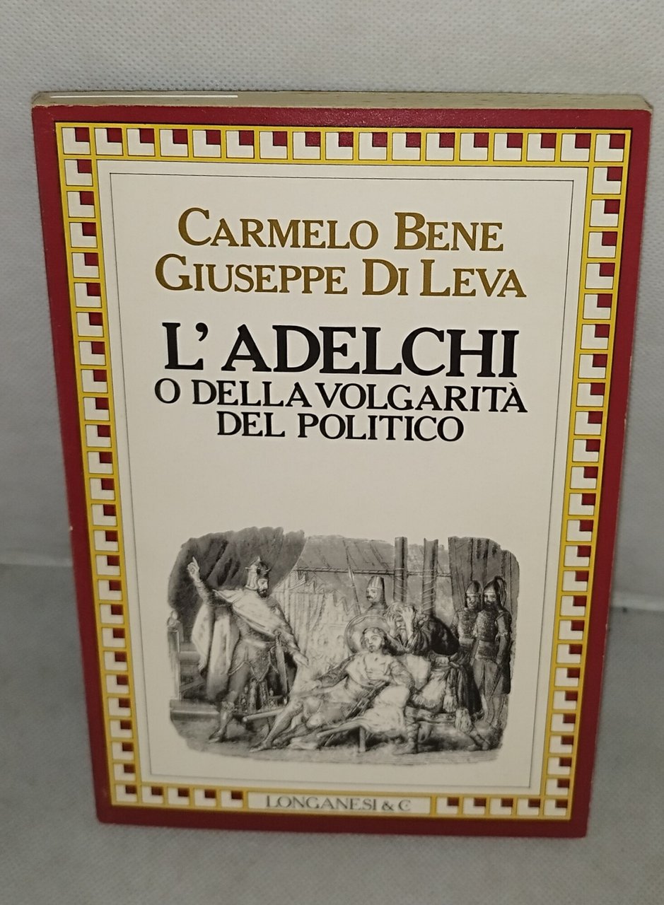 l'adelchi o della volgarità del politico carmelo bene giuseppe di … | Immagine principale
