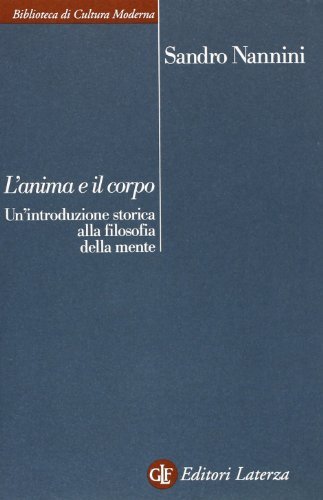 L'anima e il corpo. Un'introduzione storica alla filosofia della mente | Immagine Gallery 1