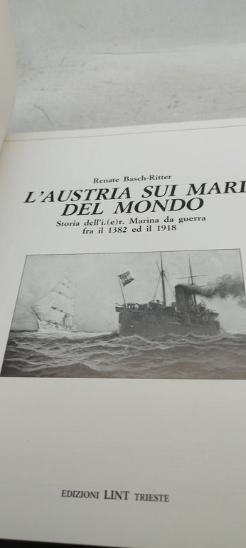 l'austria sui mari del mondo storia dell'i e r marina …