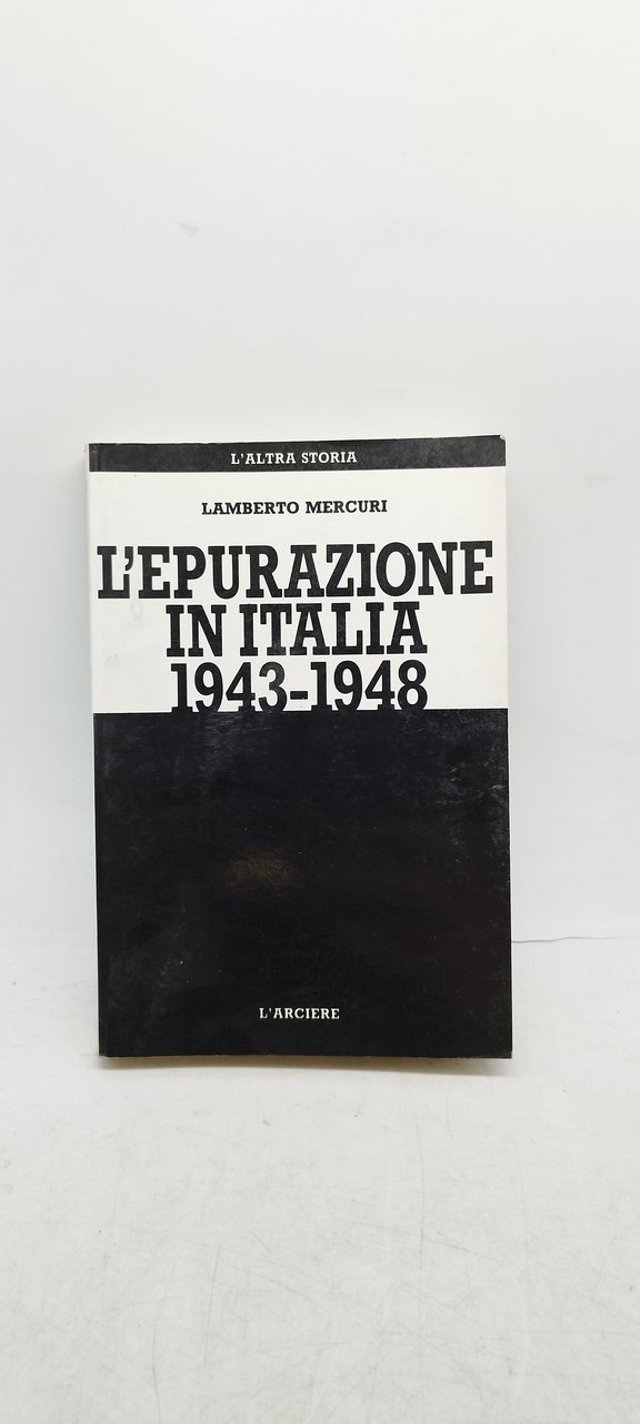 l'epurazione in italia 1943-1948 l'arciere