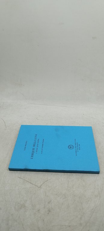 l'esequie della luna e alcune prose inedite all'insegna del pesce …