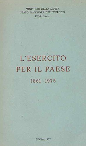 L'ESERCITO PER IL PAESE 1861-1975
