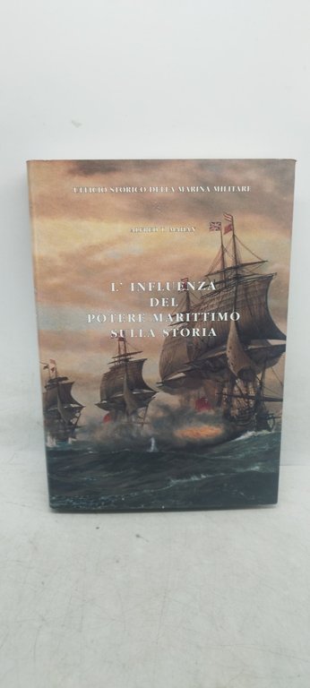 l'influenza del potere marittimo sulla storia alfred t mahan