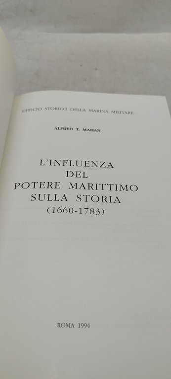 l'influenza del potere marittimo sulla storia alfred t mahan