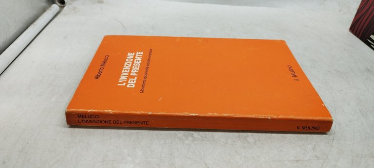 l'invenzione del presente movimenti sociali nella società complessa il mulino