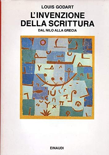 L'invenzione della scrittura. Dal Nilo alla Grecia