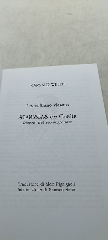 l'occultismo vissuto stanislas de guaita ricordi del suo segreto