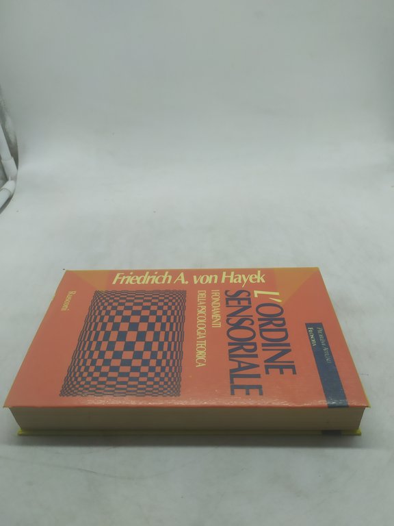 l'ordine sensoriale i fondamenti della psicologia teorica rusconi