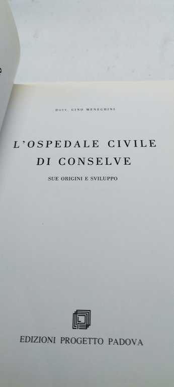 l'ospedale civile di conselve sue origini e sviluppo