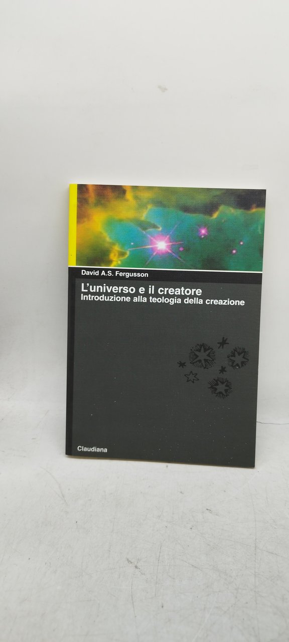 l'universo e il creatore introduzione alla teologia della creazione claudiana