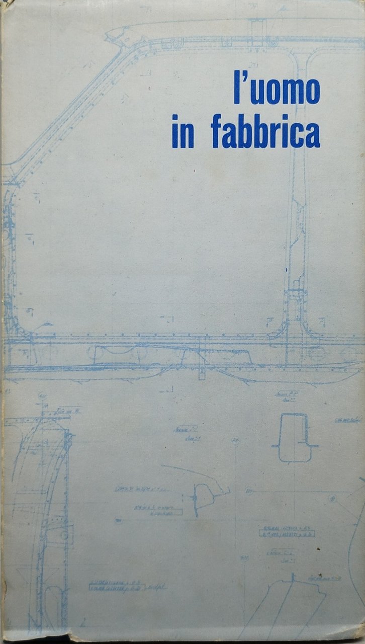 l'uomo in fabbirca "fotografie scattate nella fiat "
