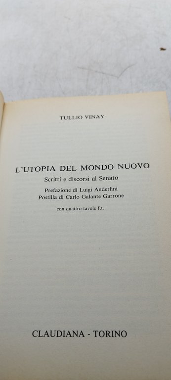 l'utopia del mondo nuovo tullio vinay scritti discorsi al senato …