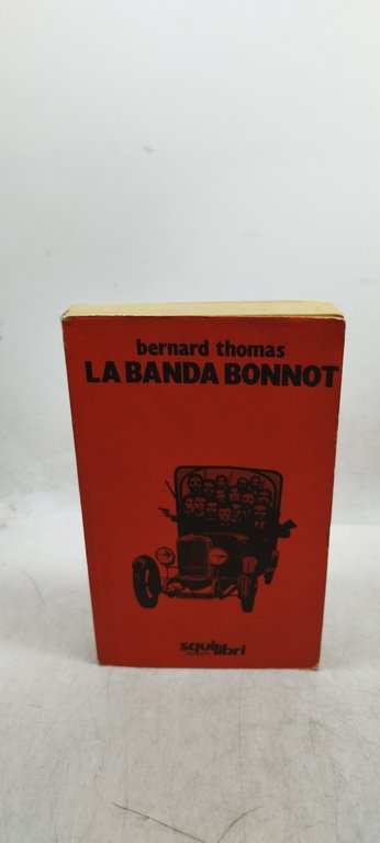 la banda bonnot bernard thomas