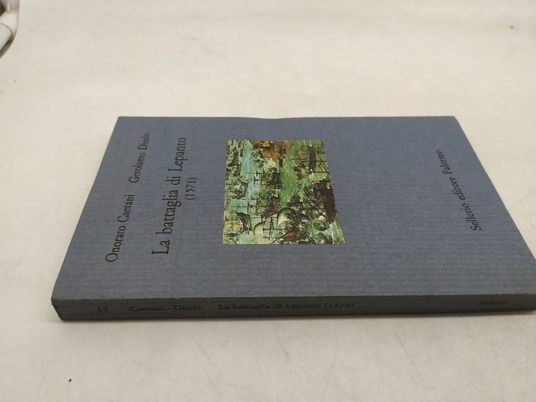 la battaglia di lepanto 1571 onorato caetani gerolamo diedo sellerio