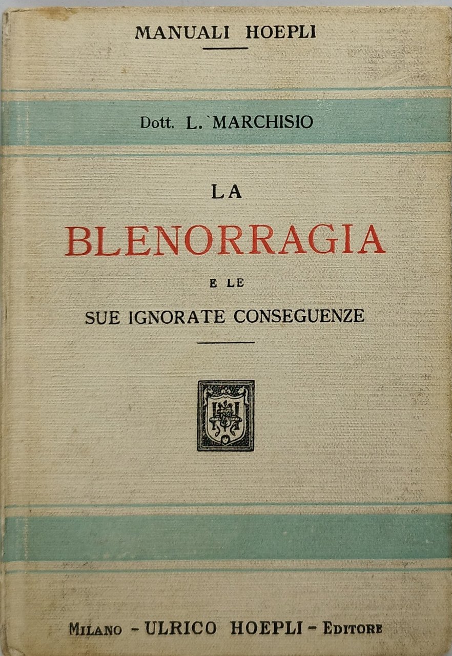 la blenorragia e le sue ignorate conseguenze manuali hoepli