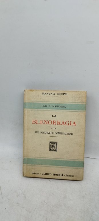 la blenorragia e le sue ignorate conseguenze manuali hoepli