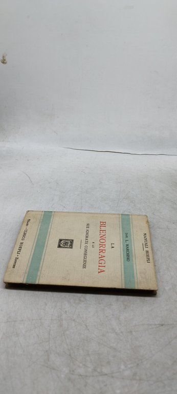 la blenorragia e le sue ignorate conseguenze manuali hoepli