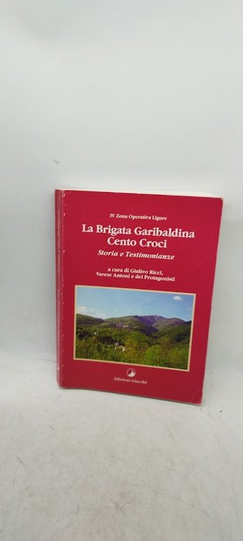 la brigata garibaldina cento croci