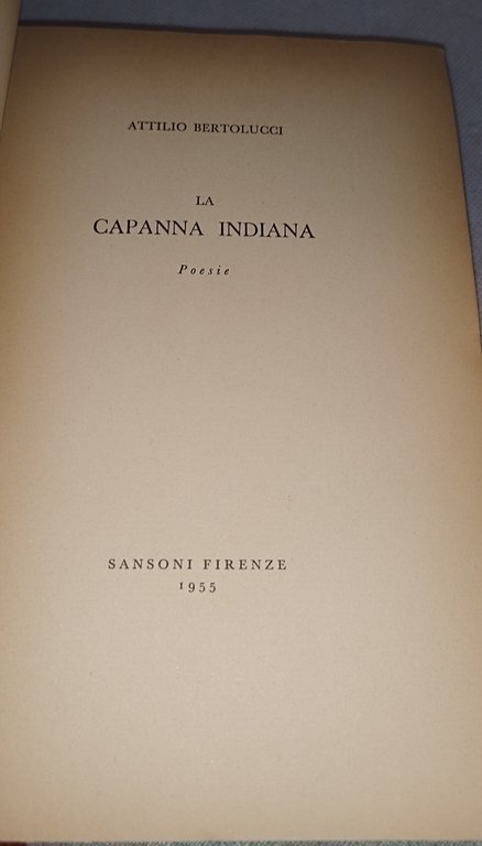 la capanna indiana poesie di attilio bertolucci sansoni | Immagine Gallery 6