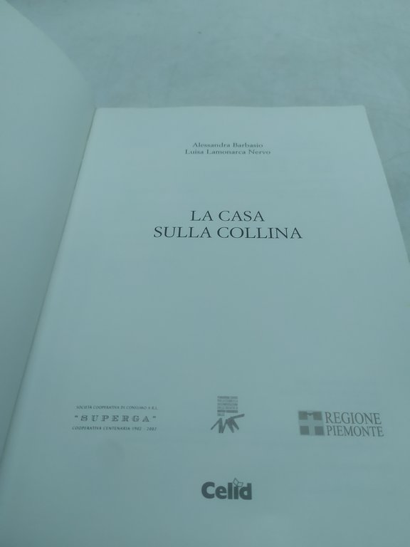 la casa sulla collina alessandra barbasio luisa lamonarca nervo