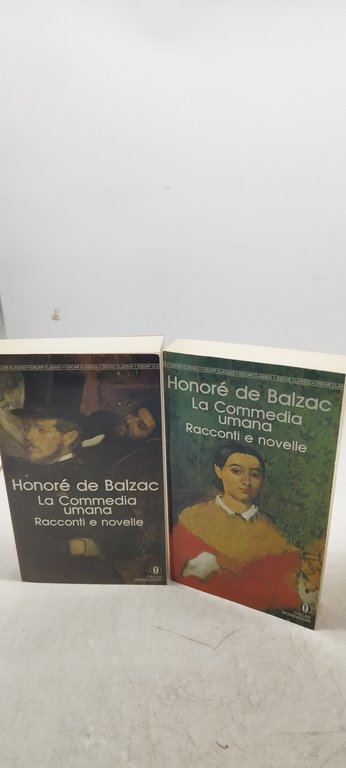 la commedia umana racconti e novelle 2 volumi oscar mondadori