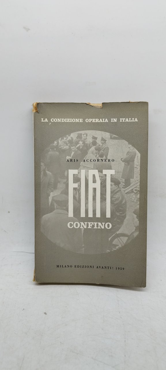 la condizione operaia in italia aris accornero fiat confino