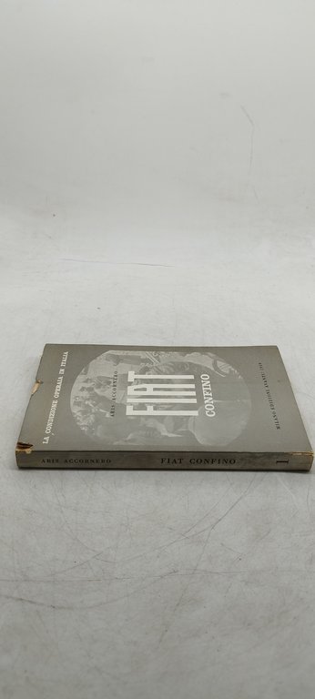 la condizione operaia in italia aris accornero fiat confino