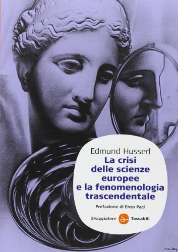 La crisi delle scienze europee e la fenomenologia trascendentale