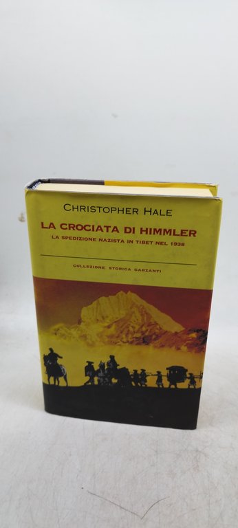 la crociata di himmler la spedizione nazista in tibet nel …