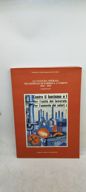 la cultura operaia nei giornali di fabbrica a torino 1943 …