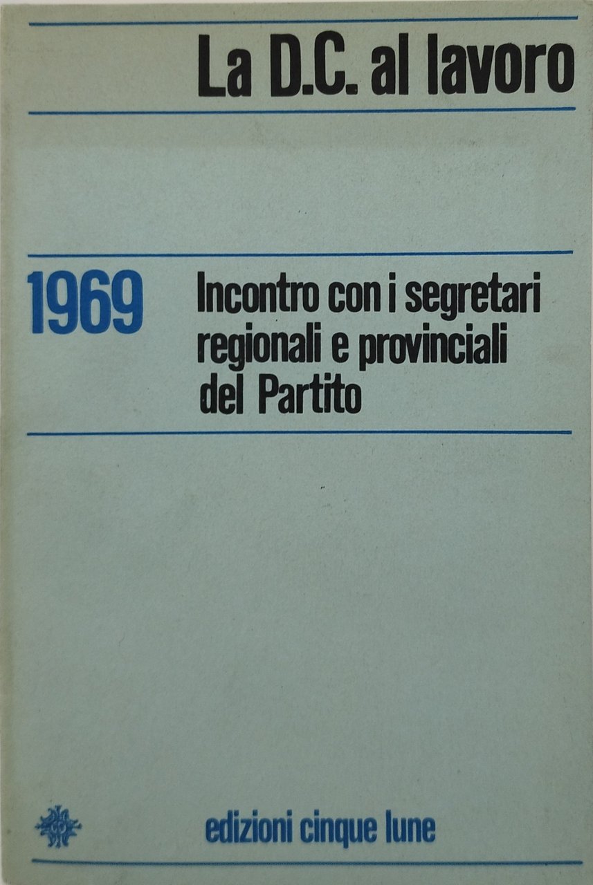 la d.c. al lavoro incontro con i segreti regionali e …
