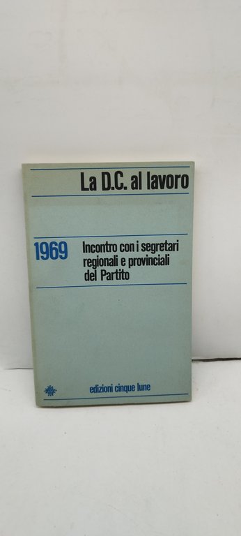 la d.c. al lavoro incontro con i segreti regionali e …