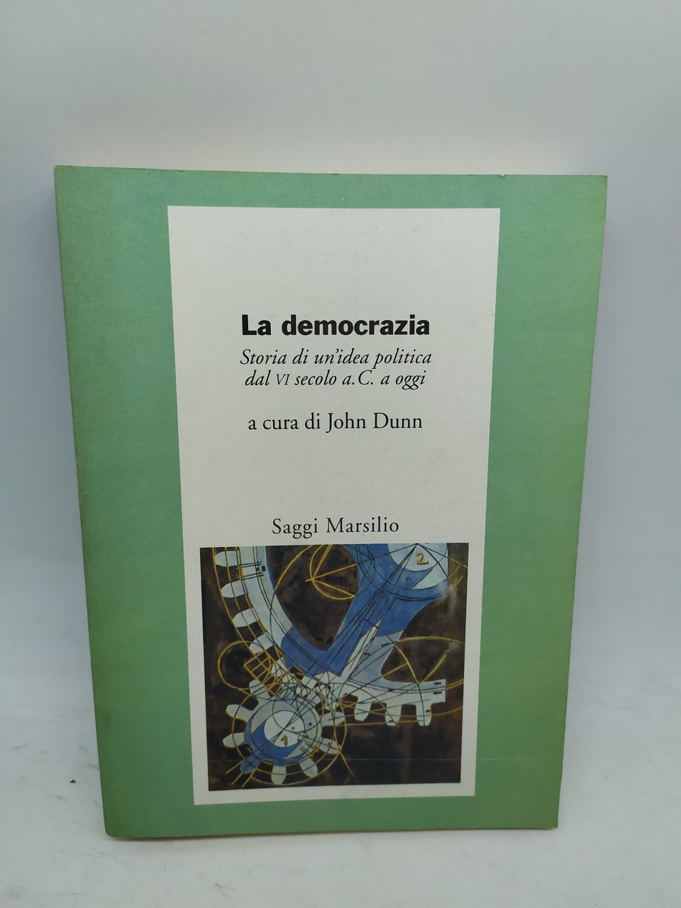 la democrazia storia di un'idea politica dal VI secolo a …