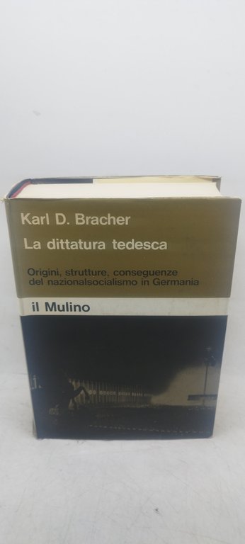 la dittatura tedesca karl d bracher il mulino