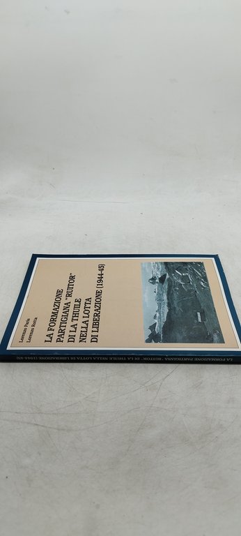 la formazione partigiana ruitor di la thuile nella lotta di …