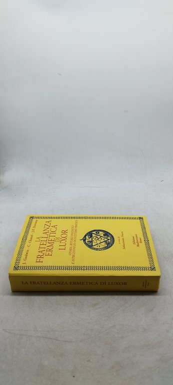 la fratellanza ermetica di luxor storia rituali iniziatici e istruzioni …