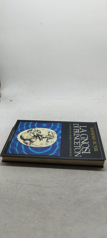 la gnosi di princeton la scienza alla ricerca di una …